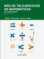 MAS DE 700 EJERCICIOS DE MATEMATICAS. CON SOLUCION