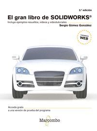 EL GRAN LIBRO DE SOLIDWORKS (3ª ED.)