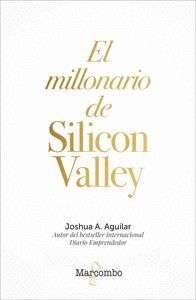 EL MILLONARIO DE SILICON VALLEY