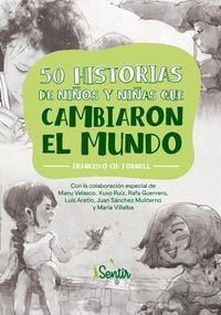 50 HISTORIAS DE NIÑOS Y NIÑAS QUE CAMBIARON EL MUN