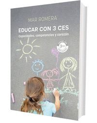 EDUCAR CON 3 CES CAPACIDADES COMPETENCIAS Y CORAZON