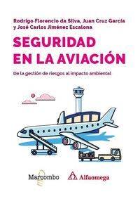 SEGURIDAD EN LA AVIACIÓN. DE LA GESTIÓN DE RIESGOS AL IMPACTO AMBIENTAL