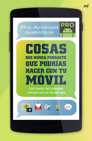 COSAS QUE NUNCA PENSASTE QUE PODRIAS HACER CON TU MOVIL