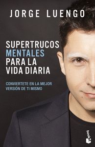 SUPERTRUCOS MENTALES PARA LA VIDA DIARIA