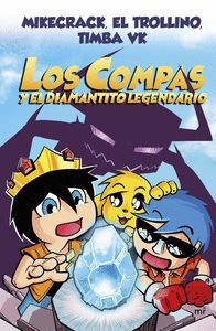 LOS COMPAS Y EL DIAMANTITO LEGENDARIO (VOL.1)