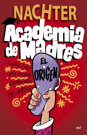 ACADEMIA DE MADRES: EL ORIGEN