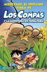 LOS COMPAS Y LA AVENTURA EN MINIATURA (VOL.8)