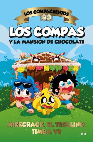 LOS COMPACUENTOS 1 (LOS COMPAS Y LA MANSIÓN DE CHOCOLATE)