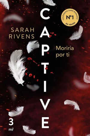 CAPTIVE: MORIRÍA POR TI 3
