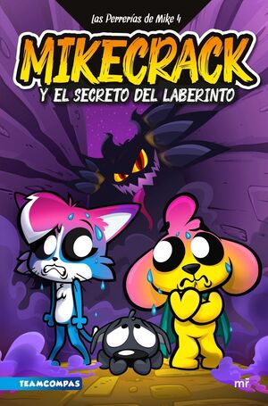 MIKECRACK Y EL SECRETO DEL LABERINTO (PERRERIAS MIKE 4)