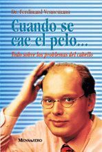 CUANDO SE CAE EL PELO... TODO SOBRE LOS PROBLEMAS