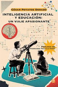 INTELIGENCIA ARTIFICIAL Y EDUCACION: UN VIAJE APASIONANTE