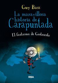 LA MARAVILLOSA HISTORIA DE CARAPUNTADA 3: EL FANTASMA DE GROTESCOTE