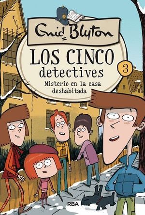 LOS CINCO DETECTIVES 3 MISTERIO DE LA CASA DESHABITADA