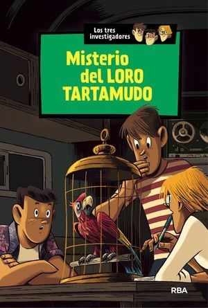 LOS TRES INVESTIGADORES: MISTERIO DEL LORO TARTAMUDO