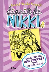 DIARIO DE NIKKI 8 (ERASE UNA VEZ UNA PRINCESA ALGO DESAFORTUNADA)