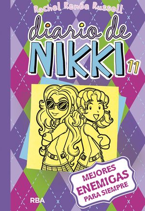 DIARIO DE NIKKI 11 (MEJORES ENEMIGAS PARA SIEMPRE)