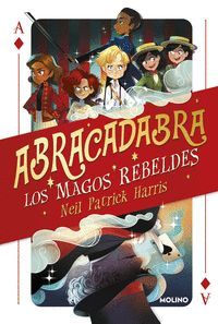 LOS MAGOS REBELDES (ABRACADABRA 1)