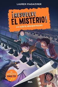 LA ACTRIZ DESAPARECIDA (RESUELVE EL MISTERIO 2)