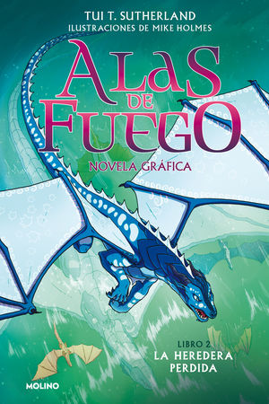 ALAS DE FUEGO (LA HEREDERA PERDIDA LIBRO 2) NOVELA GRAFICA