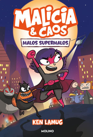 MALICIA & CAOS 1 - MALOS SUPERMALOS