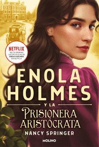 ENOLA HOLMES Y LA PRISIONERA ARISTOCRATA (2)