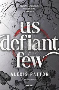 US DEFIANT FEW (LOS OSCUROS 3)