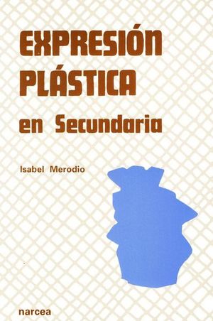 OTRO LENGUAJE: LA ENSAÑANZA DE LA EXPRESION PLASTICA