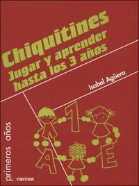 CHIQUITINES JUGAR Y APRENDER HASTA LOS 3 AÑOS