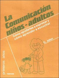 LA COMUNICACION NIÑOS ADULTOS