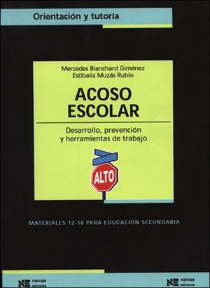 ACOSO ESCOLAR. DESARROLLO, PREVENCION Y HERRAMIENTAS DE TRABAJO