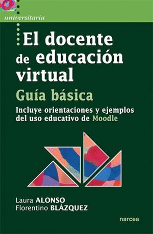 EL DOCENTE DE EDUCACIÓN VIRTUAL. GUÍA BÁSICA