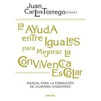 LA AYUDA ENTRE IGUALES PARA MEJORAR LA CONVIVENCIA ESCOLAR