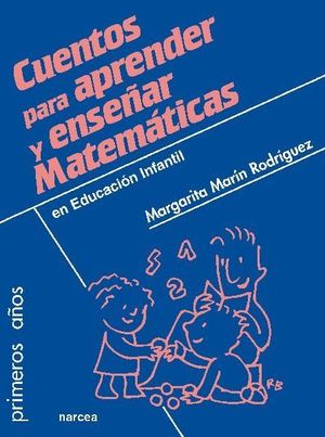 CUENTOS PARA APRENDER Y ENSEÑAR MATEMATICAS EN EDUCACION INFANTIL