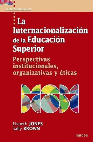LA INTERNACIONALIZACION DE LA EDUCACION SUPERIOR