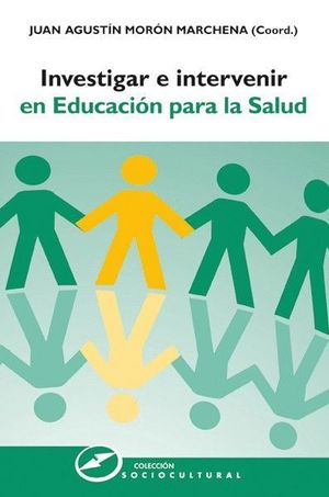 INVESTIGAR E INTERVENIR EN EDUCACION PARA LA SALUD