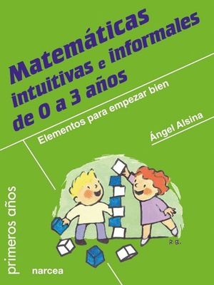 MATEMATICAS INTUITIVAS E INFORMALES DE 0 A 3 AÑOS