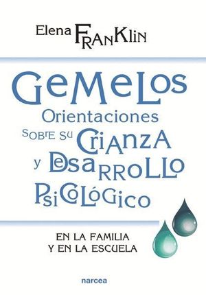 GEMELOS: ORIENTACIONES SOBRE SU CRIANZA Y DESARROLLO