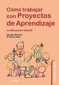 COMO TRABAJAR CON PROYECTOS DE APRENDIZAJE EN EDUCACION INFANTIL