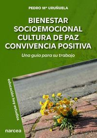 BIENESTAR SOCIOEMOCIONAL, CULTURA DE PAZ, CONVIVENCIA POSITIVA