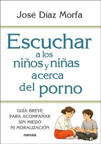 ESCUCHAR A LOS NIÑOS Y NIÑAS ACERCA DEL PORNO