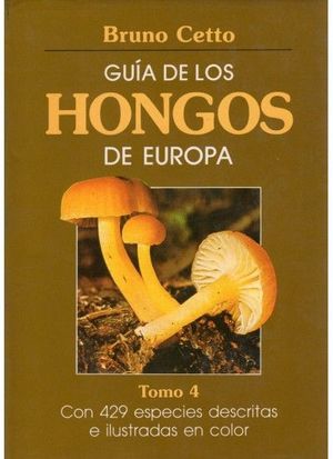 GUIA HONGOS DE EUROPA. TOMO 4