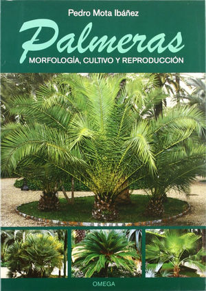 PALMERAS MORFOLOGIA CULTIVO Y REPRODUCCION