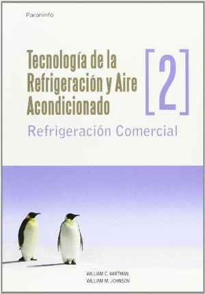 TECNOLOGIA DE LA REFRIGERACION Y AIRE ACONDICIONADO, VOL.II