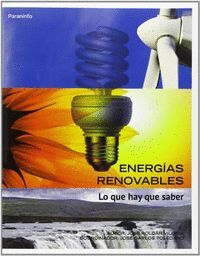 ENERGIAS RENOVABLES. LO QUE HAY QUE SABER