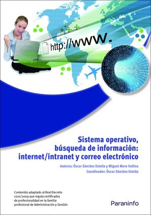 SISTEMA OPERATIVO, BÚSQUEDA DE LA INFORMACIÓN: INTERNET/INTRANET Y CORREO ELECTR