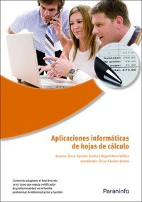 APLICACIONES INFORMÁTICAS DE HOJAS DE CÁLCULO. MICROSOFT EXCEL 2007