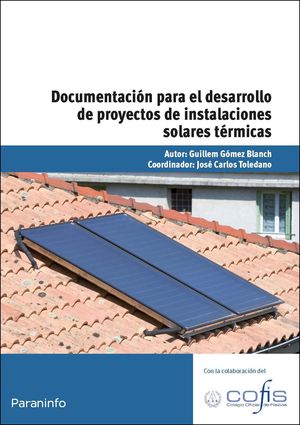 DOCUMENTACIÓN PARA EL DESARROLLO DE PROYECTOS DE INSTALACIONES SOLARES TÉRMICAS