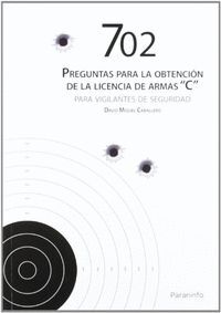 702 PREGUNTAS PARA LA OBTENCIÓN DE LICENCIA DE ARMAS C