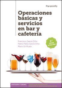 OPERACIONES BASICAS Y SERVICIOS EN BAR Y CAFETERIA (2ª EDICION)